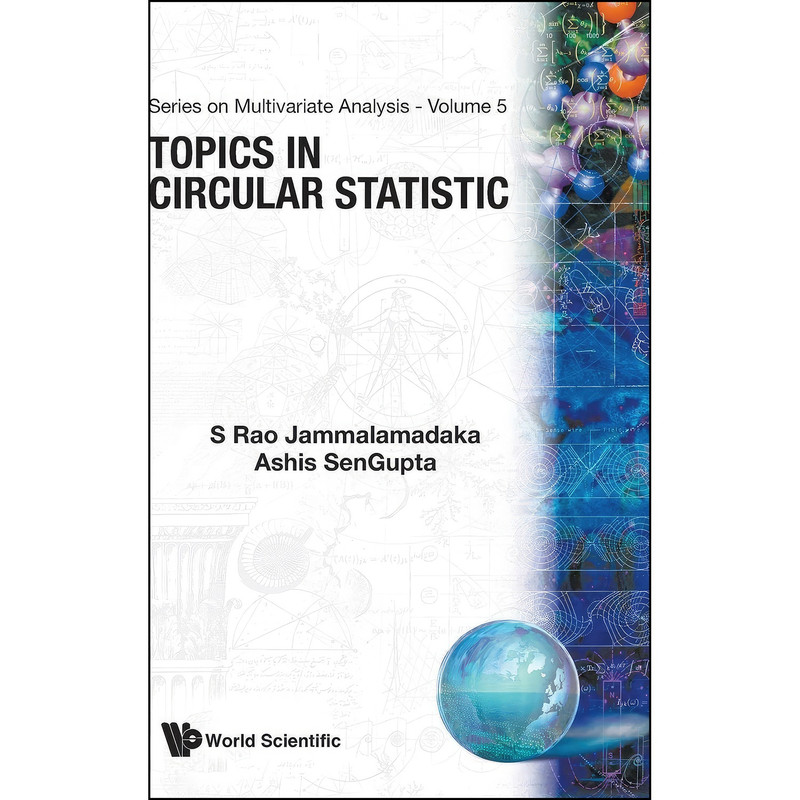 کتاب Topics in Circular Statistics اثر جمعي از نويسندگان انتشارات World Scientific Publishing Company