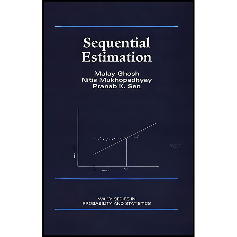 کتاب Sequential Estimation اثر جمعي از نويسندگان انتشارات Wiley-Interscience