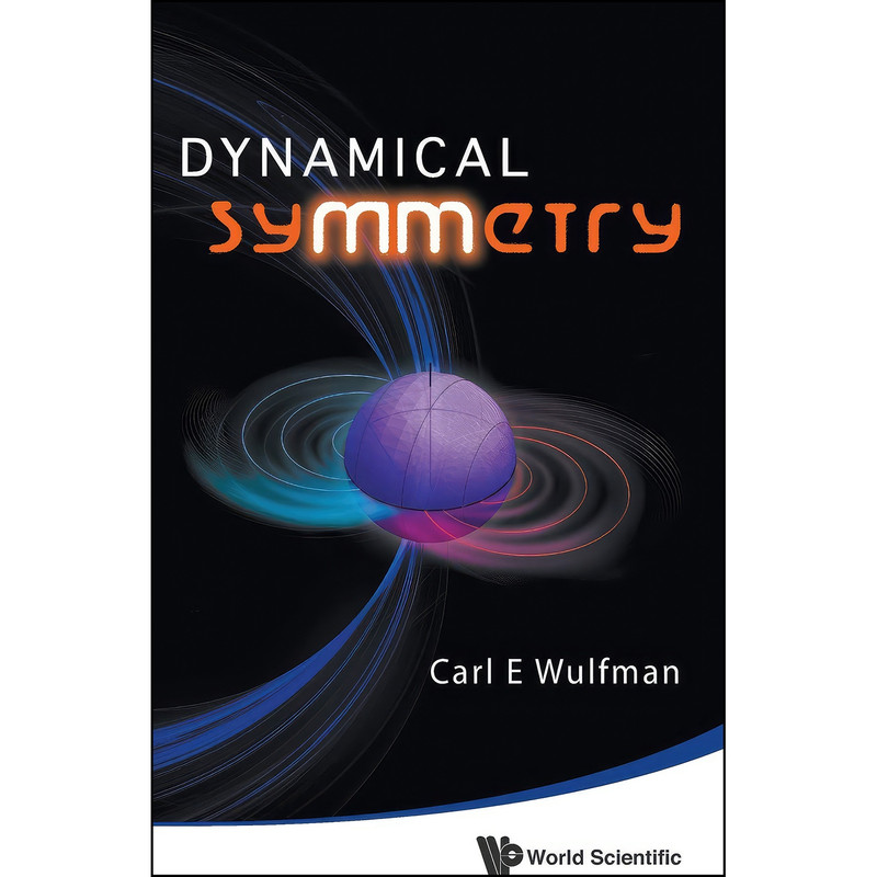 کتاب DYNAMICAL SYMMETRY اثر Carl Wulfman and Carl E. Wulfman انتشارات World Scientific Publishing Company