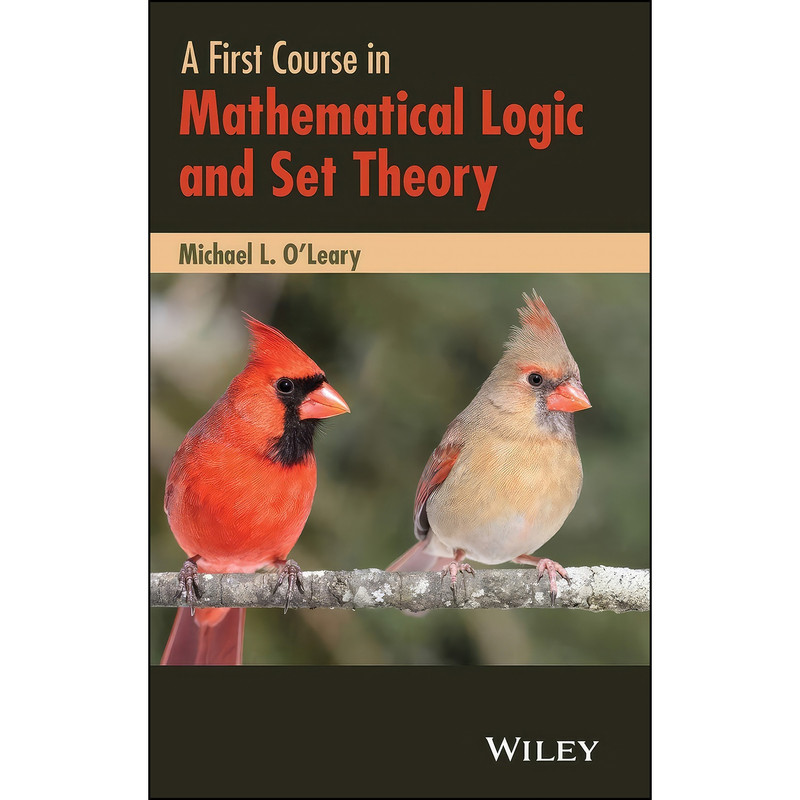 کتاب A First Course in Mathematical Logic and Set Theory اثر Michael O Leary انتشارات Wiley