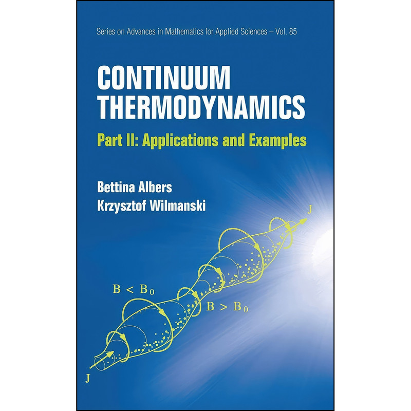 کتاب Continuum Thermodynamics اثر جمعي از نويسندگان انتشارات WSPC
