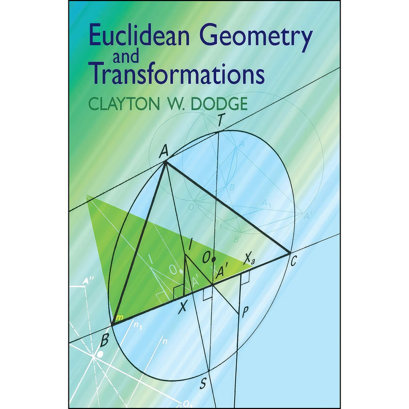 کتاب Euclidean Geometry and Transformations اثر Clayton W. Dodge انتشارات Dover Publications