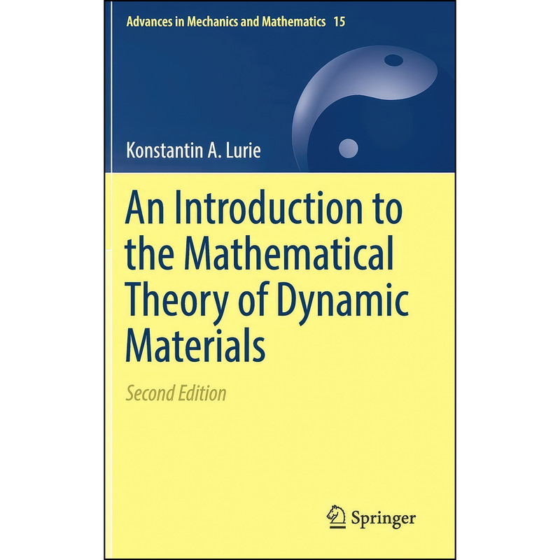 کتاب An Introduction to the Mathematical Theory of Dynamic Materials  اثر Konstantin A. Lurie انتشارات Springer