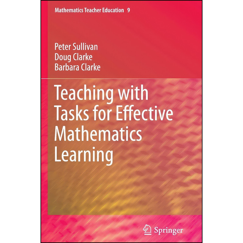 کتاب Teaching with Tasks for Effective Mathematics Learning  اثر جمعي از نويسندگان انتشارات Springer