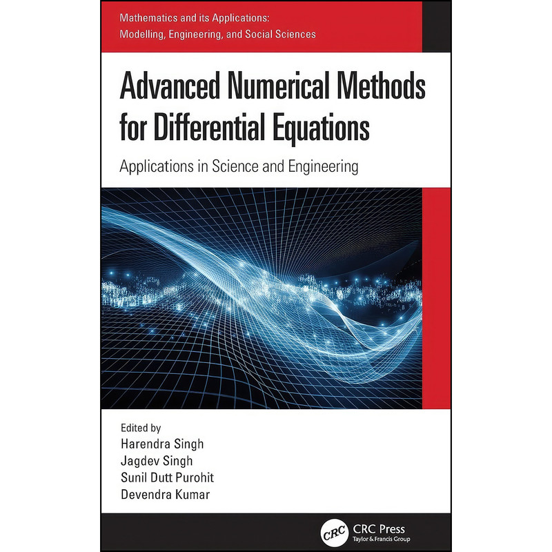 کتاب Advanced Numerical Methods for Differential Equations  اثر جمعي از نويسندگان انتشارات تازه ها