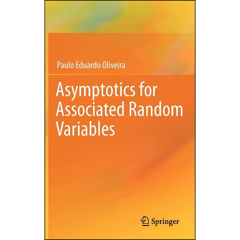 کتاب Asymptotics for Associated Random Variables اثر Paulo Eduardo Oliveira انتشارات Springer