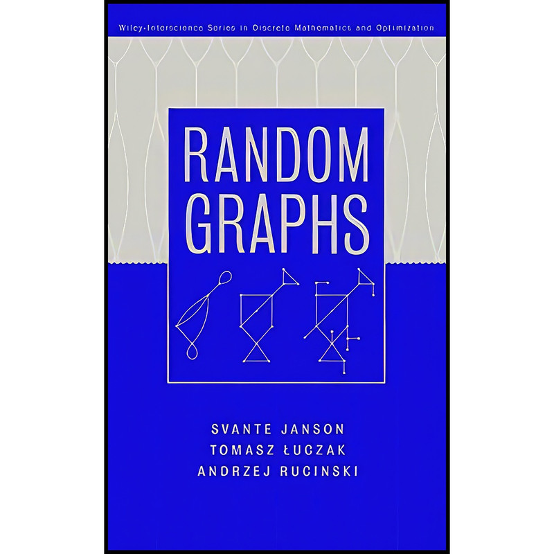 کتاب Random Graphs اثر جمعي از نويسندگان انتشارات Wiley-Interscience
