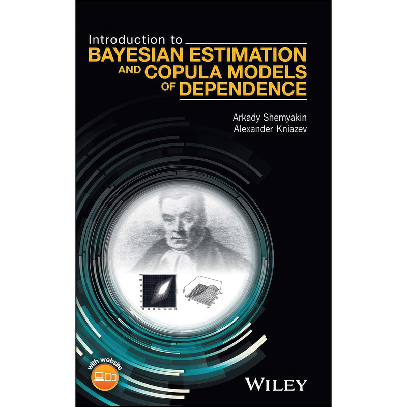 کتاب Introduction to Bayesian Estimation and Copula Models of Dependence اثر جمعي از نويسندگان انتشارات Wiley