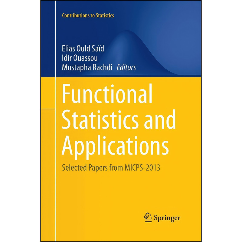 کتاب Functional Statistics and Applications اثر جمعي از نويسندگان انتشارات Springer