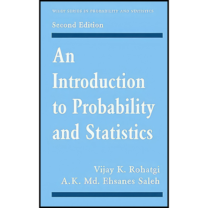 کتاب An Introduction to Probability and Statistics اثر جمعي از نويسندگان انتشارات Wiley-Interscience