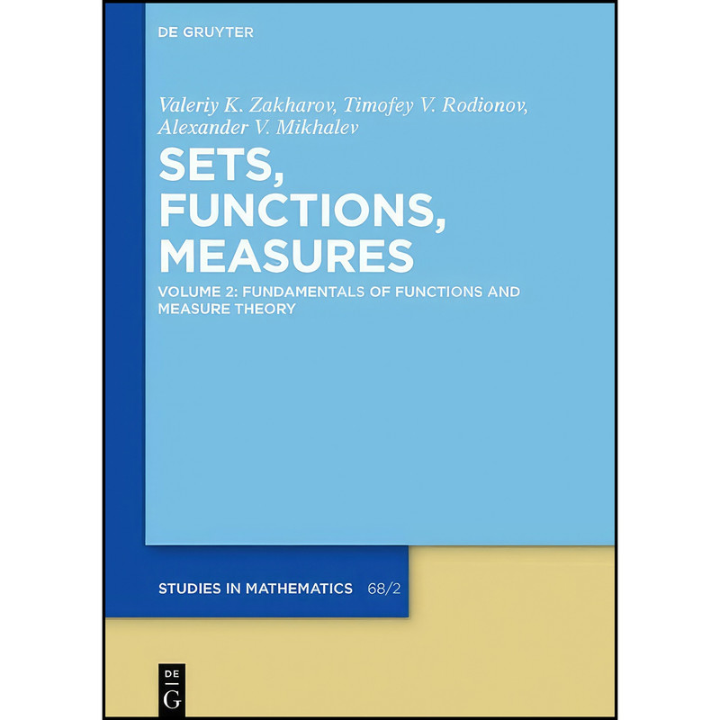 کتاب Fundamentals of Functions and Measure Theory  اثر جمعي از نويسندگان انتشارات De Gruyter