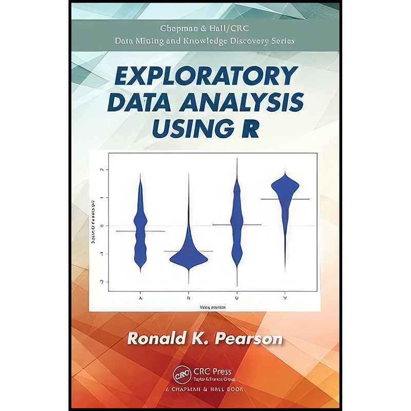 کتاب Exploratory Data Analysis Using R  اثر Ronald K. Pearson انتشارات Chapman and Hall/CRC