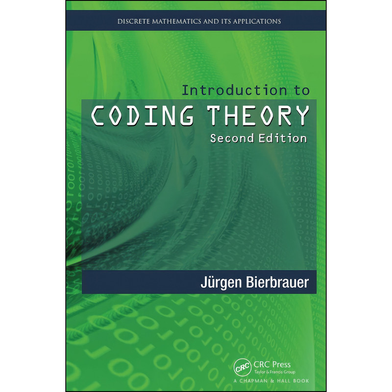 کتاب Introduction to Coding Theory  اثر Jurgen Bierbrauer انتشارات Chapman and Hall/CRC