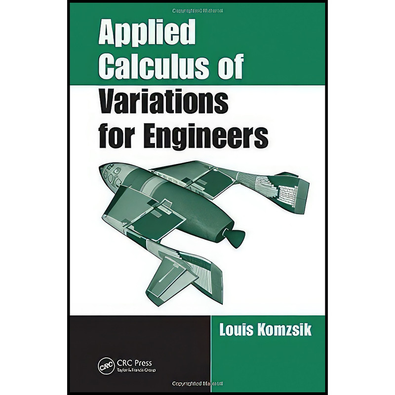 کتاب Applied Calculus of Variations for Engineers اثر Louis Komzsik انتشارات CRC Press