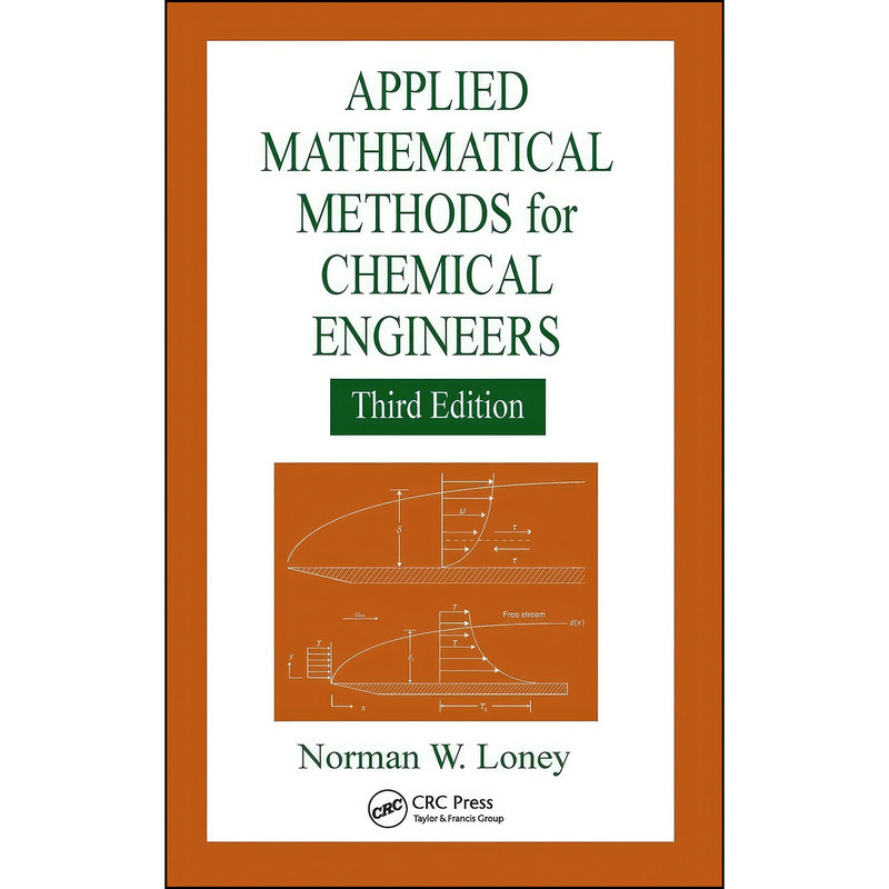 کتاب Applied Mathematical Methods for Chemical Engineers اثر Norman W. Loney انتشارات CRC Press