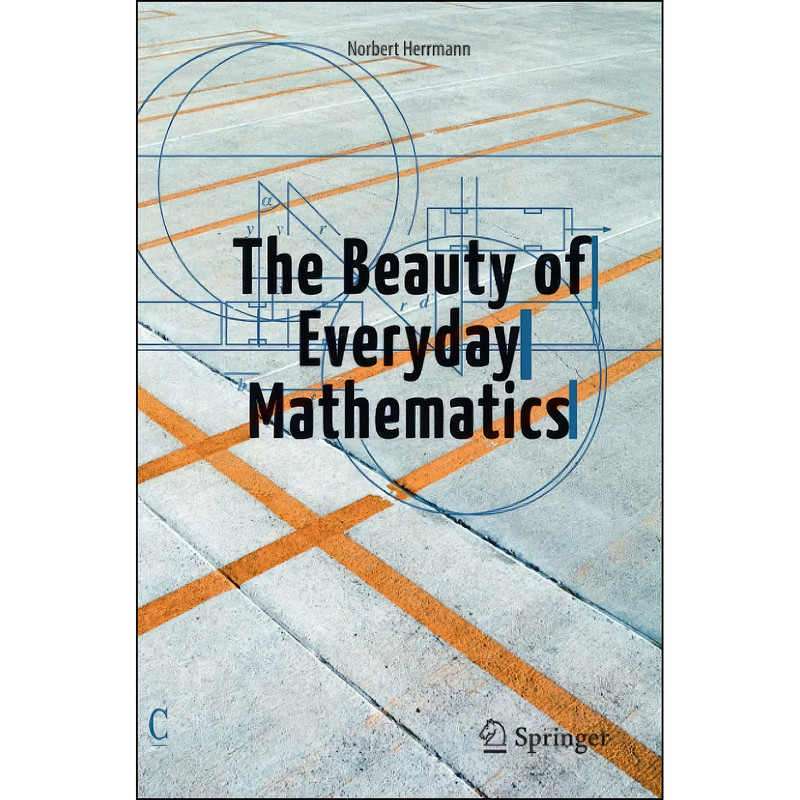 کتاب The Beauty of Everyday Mathematics اثر Norbert Herrmann انتشارات Copernicus