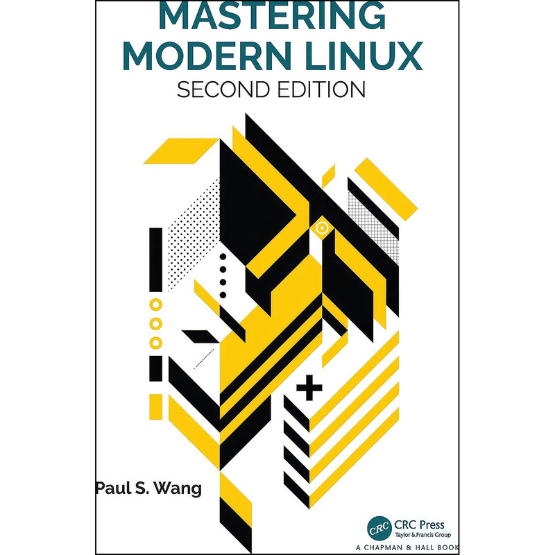 کتاب Mastering Modern Linux اثر Paul S. Wang انتشارات Chapman and Hall/CRC