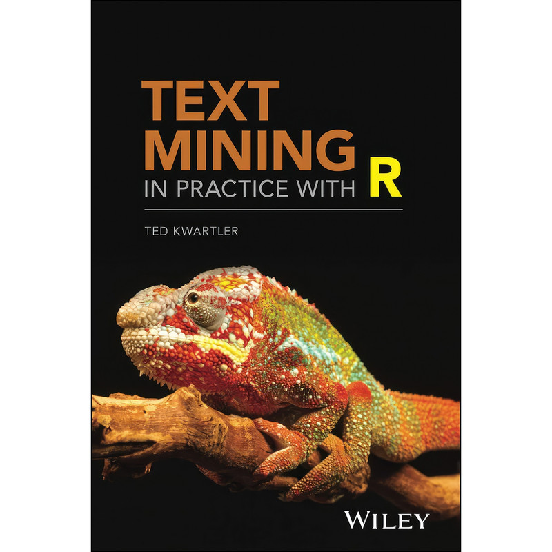 کتاب Text Mining in Practice with R اثر Ted Kwartler انتشارات Wiley