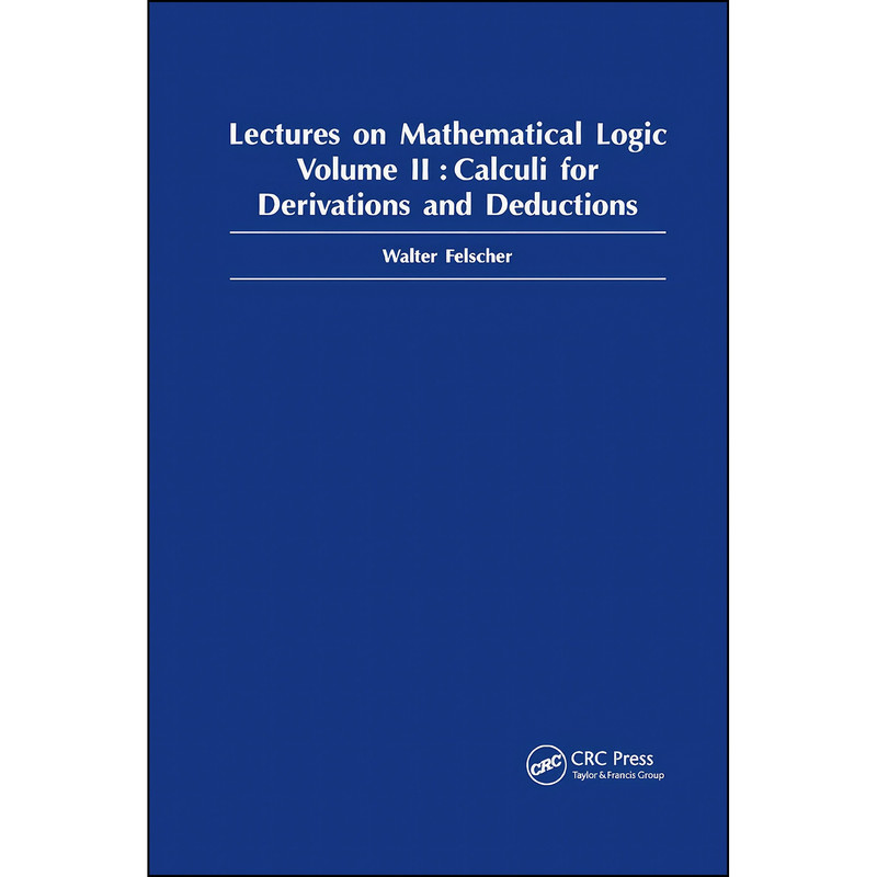 کتاب Lectures on Mathematical Logic, Volume II  اثر Walter Felscher انتشارات تازه ها