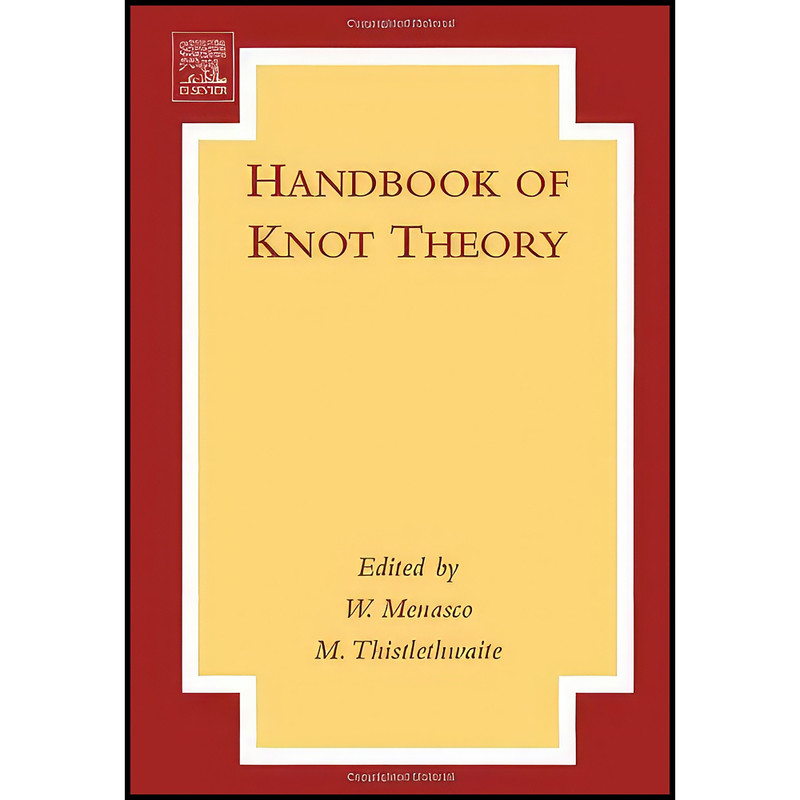 کتاب Handbook of Knot Theory اثر جمعي از نويسندگان انتشارات Elsevier Science