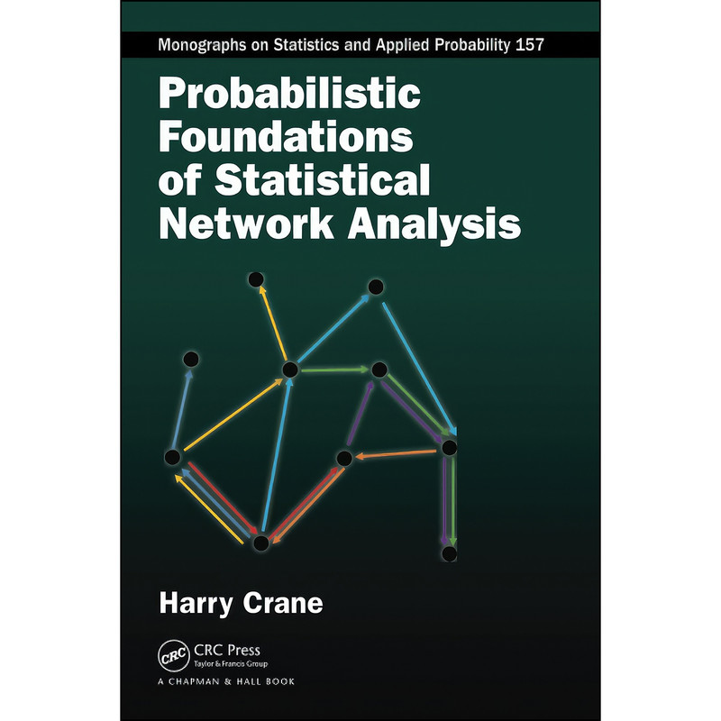 کتاب Probabilistic Foundations of Statistical Network Analysis  اثر Harry Crane انتشارات تازه ها