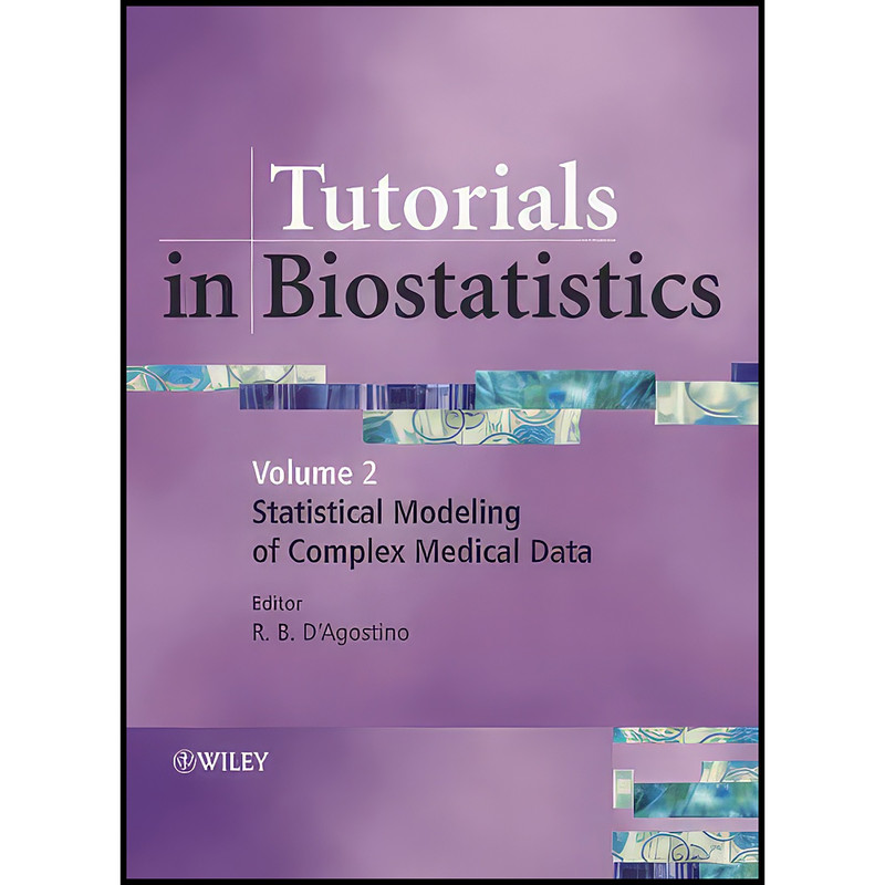 کتاب Tutorials in Biostatistics, Tutorials in Biostatistics اثر Ralph B. D'Agostino انتشارات Wiley