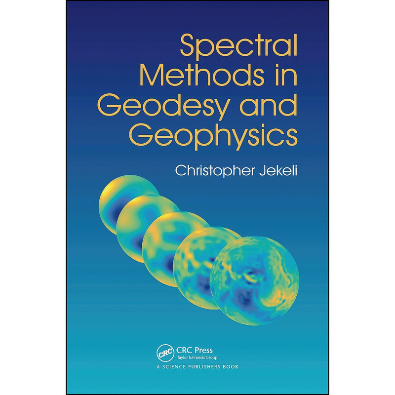 کتاب Spectral Methods in Geodesy and Geophysics اثر Christopher Jekeli انتشارات تازه ها