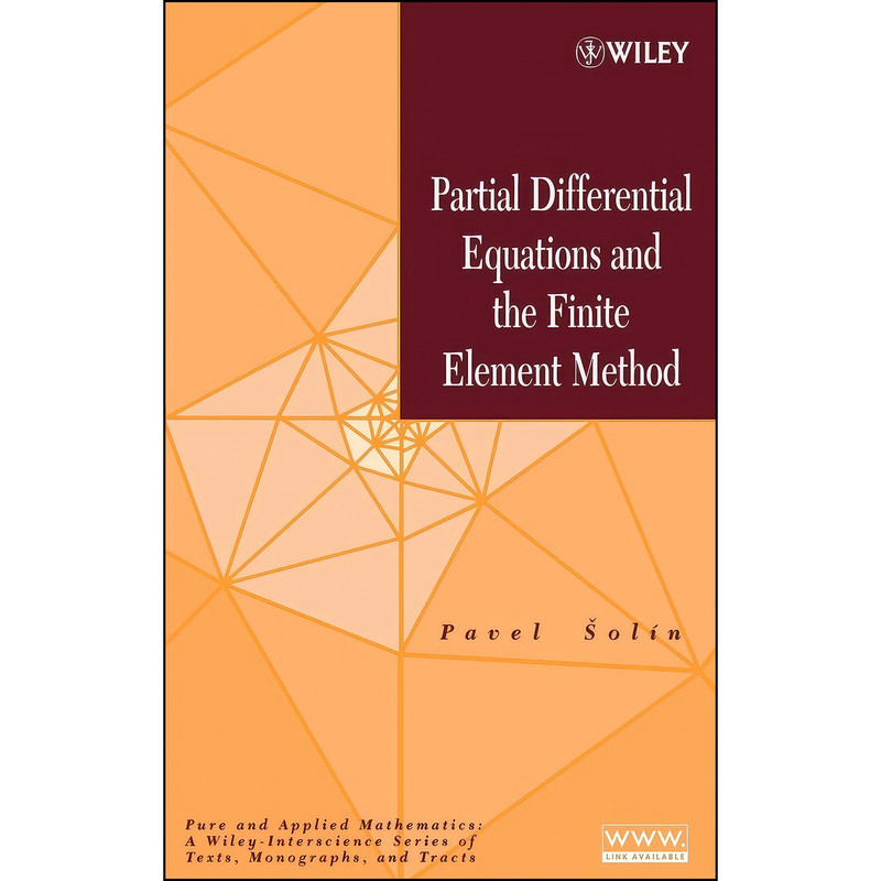 کتاب Partial Differential Equations and the Finite Element Method اثر Pavel solin انتشارات Wiley-Interscience