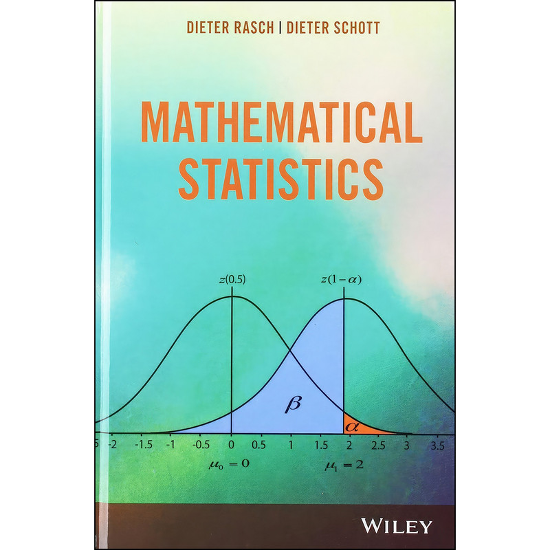 کتاب Mathematical Statistics اثر Dieter Schott and Dieter Rasch انتشارات Wiley