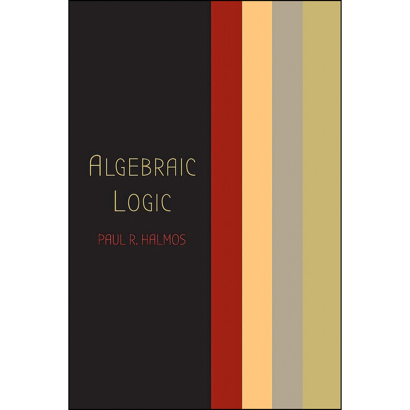 کتاب Algebraic Logic اثر P. R. Halmos انتشارات Martino Fine Books