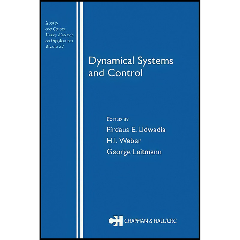 کتاب Dynamical Systems and Control Dynamical Systems and Control  اثر جمعي از نويسندگان انتشارات CRC Press