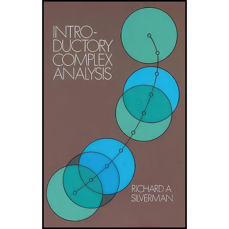 کتاب Introductory Complex Analysis  اثر Richard A. Silverman انتشارات Dover Publications