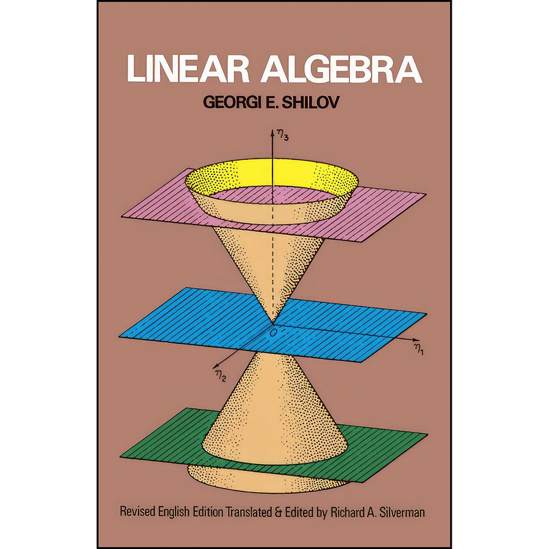 کتاب Linear Algebra  اثر G. E. Shilov انتشارات Dover Publications