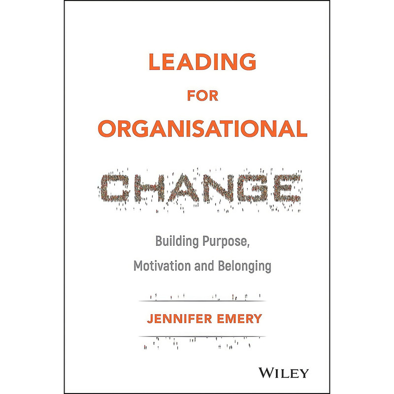 کتاب Leading for Organisational Change اثر Jennifer Emery انتشارات Wiley