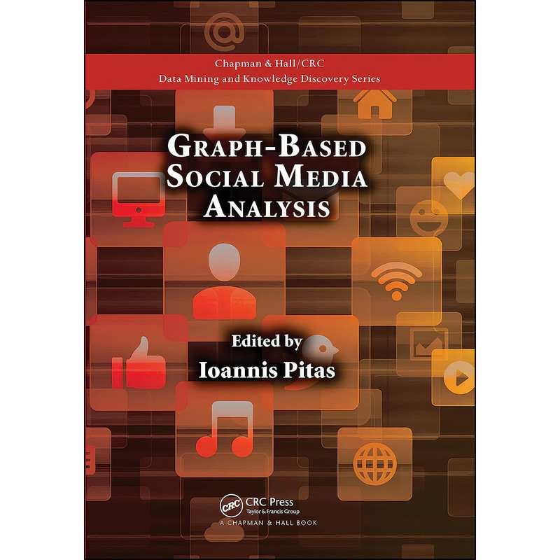 کتاب Graph-Based Social Media Analysis اثر Ioannis Pitas انتشارات Chapman and Hall/CRC