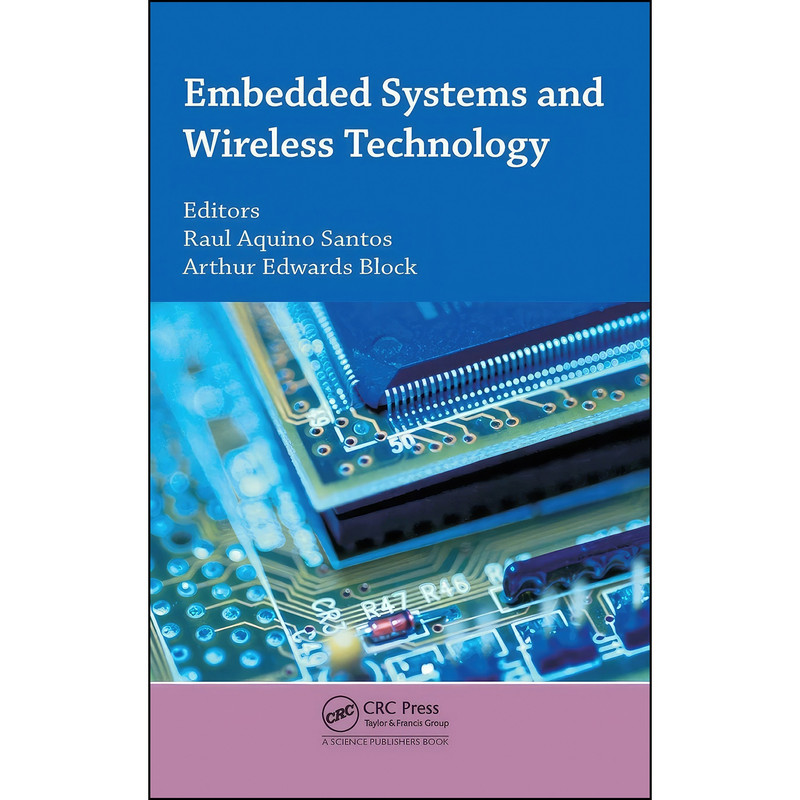 کتاب Embedded Systems and Wireless Technology اثر جمعي از نويسندگان انتشارات CRC Press