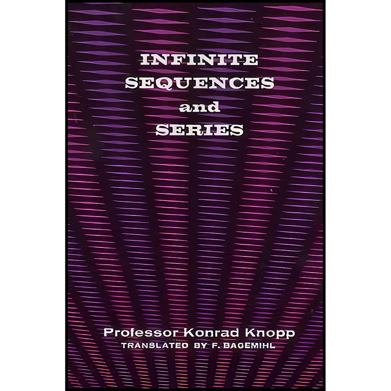 کتاب Infinite Sequences and Series  اثر Konrad Knopp انتشارات Dover Publications
