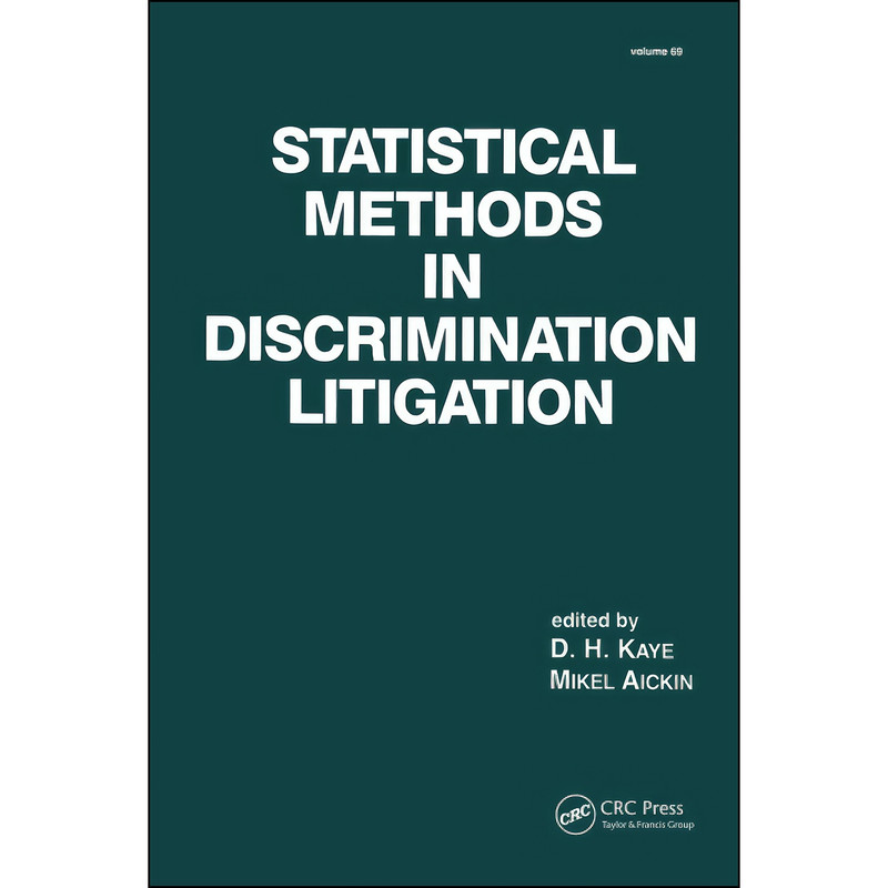 کتاب Statistical Methods in Discrimination Litigation Statistical Methods in Discrimination Litigation  اثر D.H. Kaye and Mickel Aickin انتشارات تازه ها
