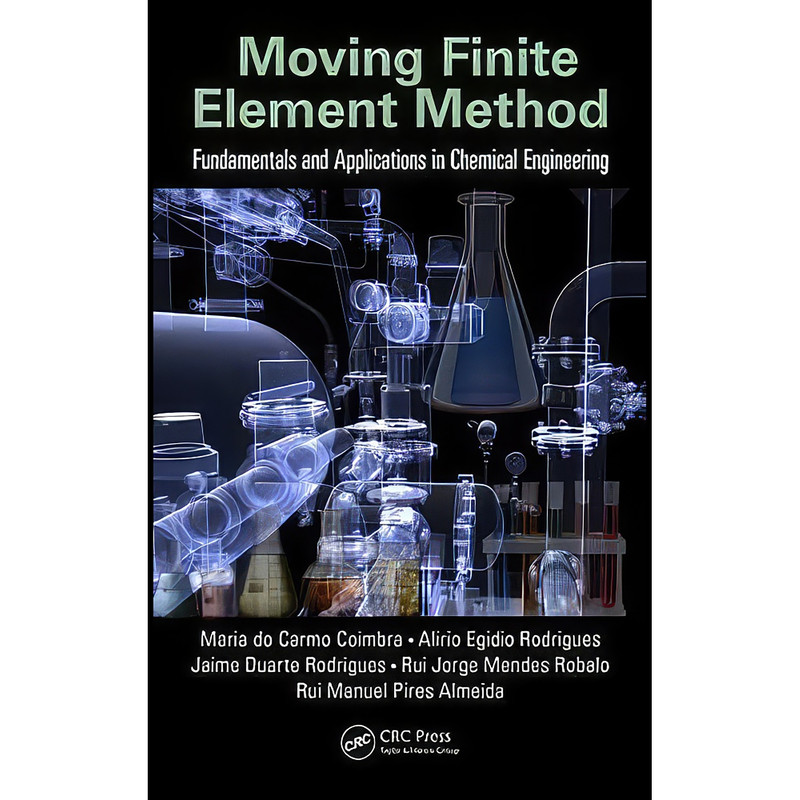 کتاب Moving Finite Element Method اثر جمعي از نويسندگان انتشارات CRC Press