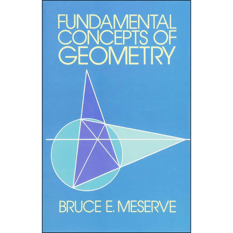 کتاب Fundamental Concepts of Geometry  اثر Bruce Elwyn Meserve انتشارات Dover Publications