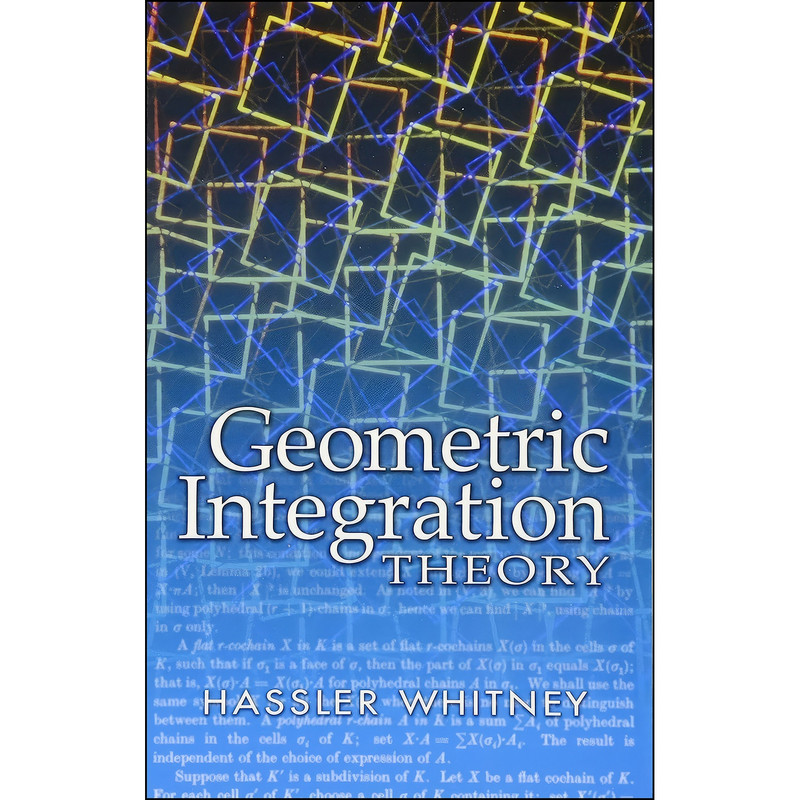 کتاب Geometric Integration Theory  اثر Hassler Whitney انتشارات Dover Publications