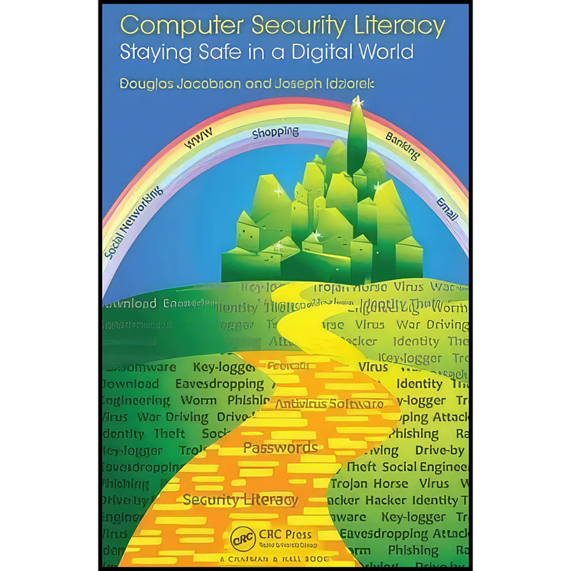 کتاب Computer Security Literacy اثر جمعي از نويسندگان انتشارات Chapman and Hall/CRC