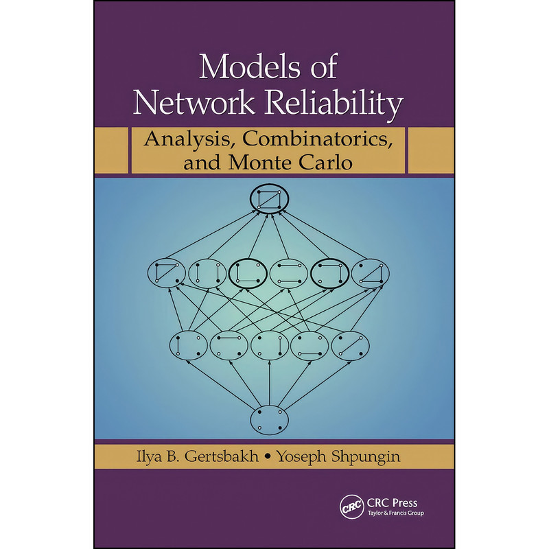 کتاب Models of Network Reliability اثر I. B. Gert︠s︡bakh انتشارات تازه ها