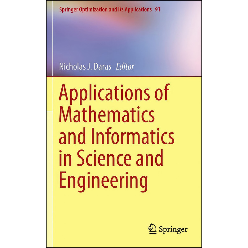 کتاب Applications of Mathematics and Informatics in Science and Engineering  اثر Nicholas J. Daras انتشارات Springer