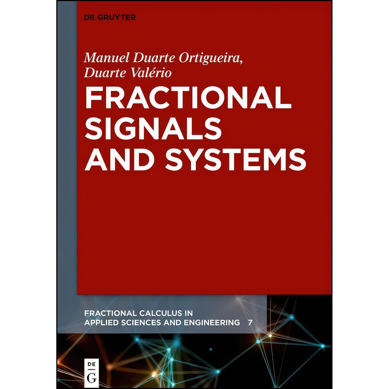 کتاب Fractional Signals and Systems  اثر جمعي از نويسندگان انتشارات De Gruyter