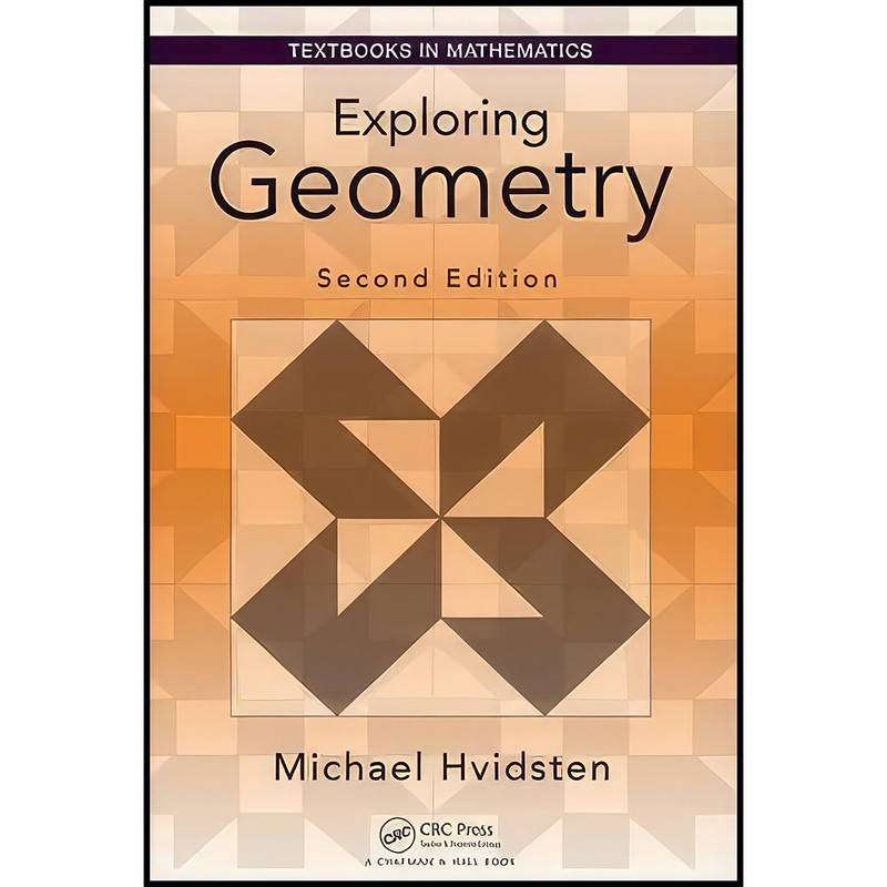 کتاب Exploring Geometry اثر Michael Hvidsten انتشارات Chapman and Hall/CRC