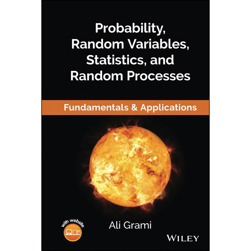 کتاب Probability, Random Variables, Statistics, and Random Processes اثر Ali Grami انتشارات Wiley