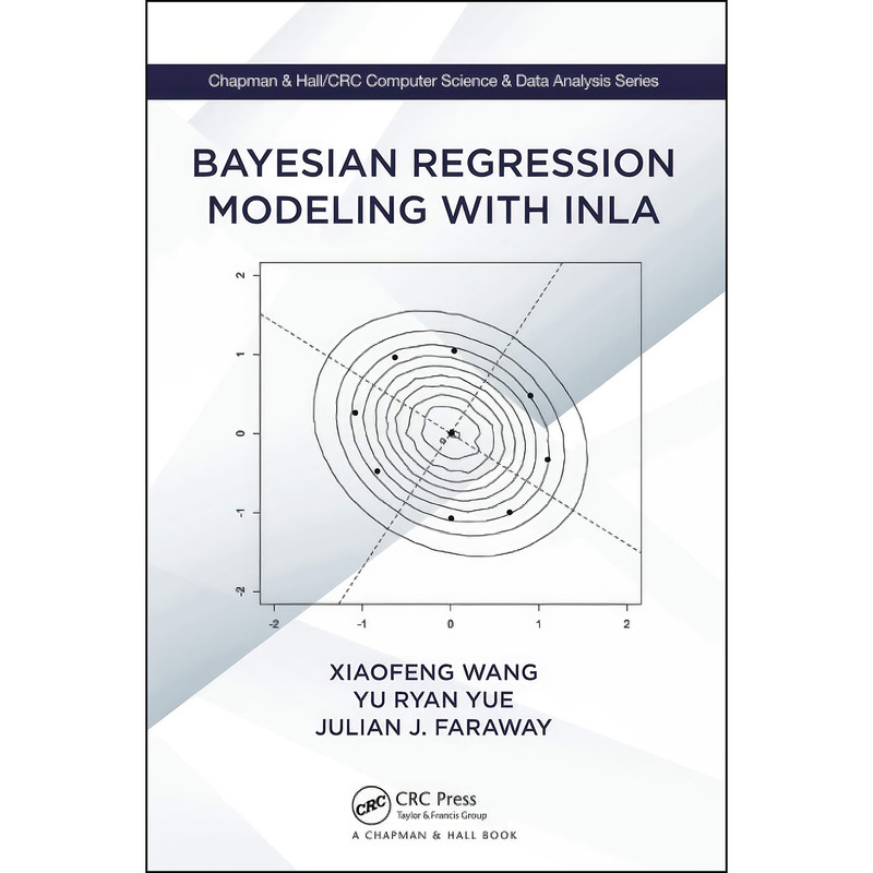 کتاب Bayesian Regression Modeling with INLA  اثر جمعي از نويسندگان انتشارات Routledge