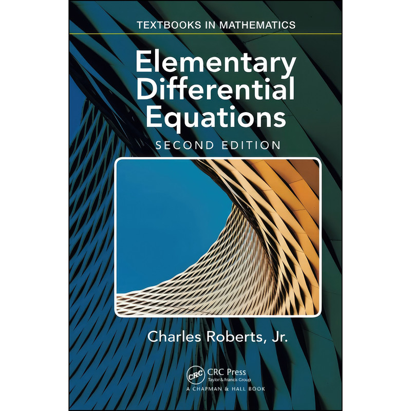 کتاب Elementary Differential Equations  اثر Charles Roberts انتشارات Chapman and Hall/CRC