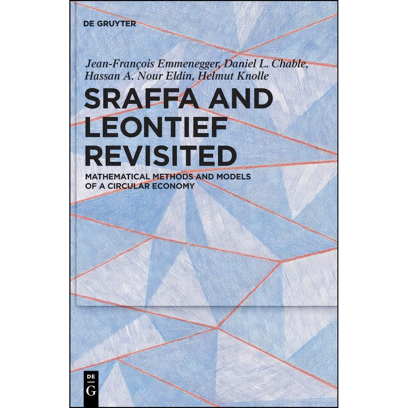 کتاب Sraffa and Leontief Revisited اثر جمعي از نويسندگان انتشارات De Gruyter